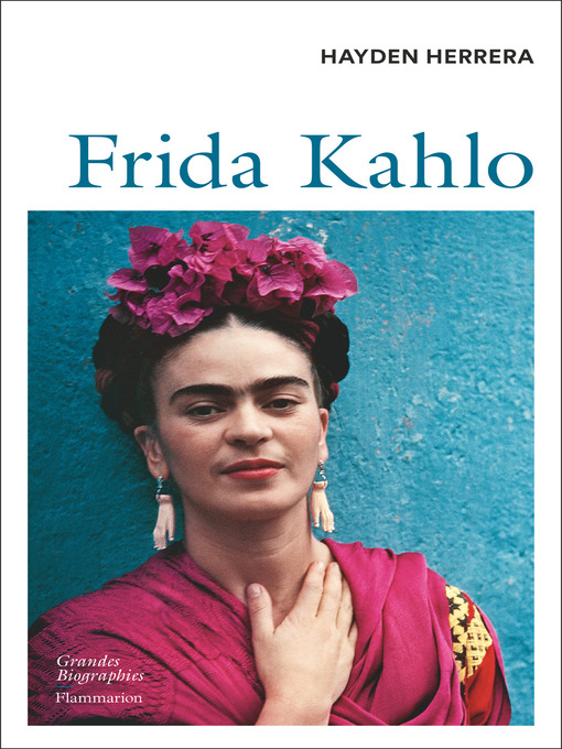 Title details for Frida Kahlo by Hayden Herrera - Available